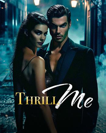 Thrill Me